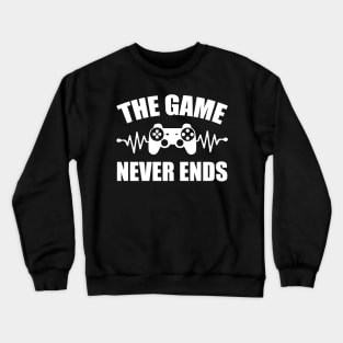 game never ends heartbeat controller gamer quote gaming Crewneck Sweatshirt